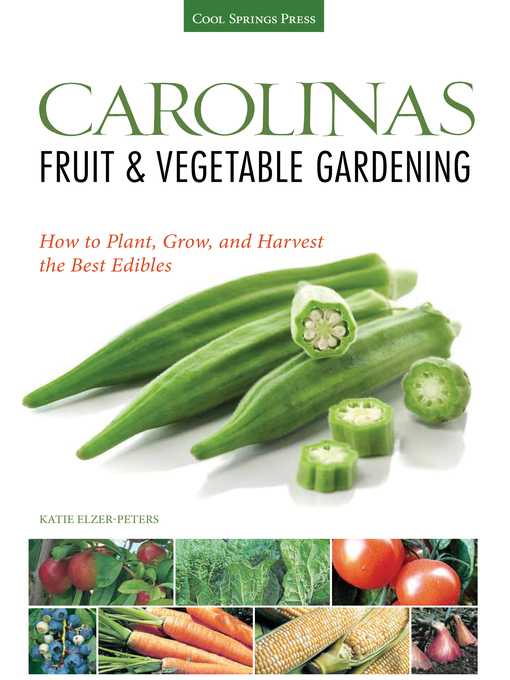 Title details for Carolinas Fruit & Vegetable Gardening by Katie Elzer-Peters - Available